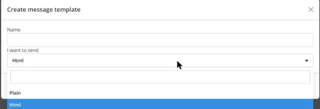 Create message template dialog with the I want to send field set to Html or Plain