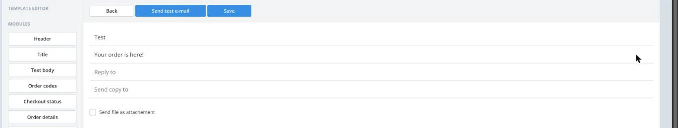 Template editor with the Reply to and Send copy to fields revealed, and the Header, Title, Text body, Order codes, Checkout status, Order details and Footer modules